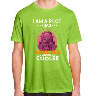 I Am A Pilot Dad Great Pilot Dad Gift Airplane Fathers Day Cool Gift Adult ChromaSoft Performance T-Shirt