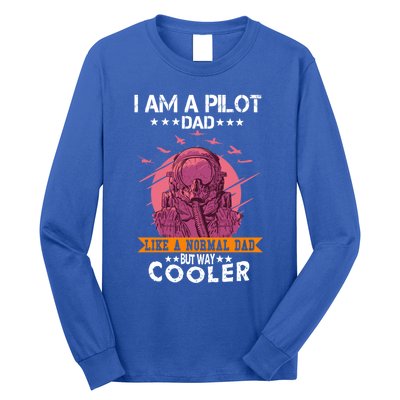 I Am A Pilot Dad Great Pilot Dad Gift Airplane Fathers Day Cool Gift Long Sleeve Shirt