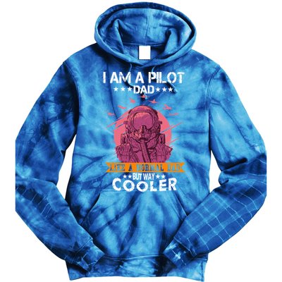 I Am A Pilot Dad Great Pilot Dad Gift Airplane Fathers Day Cool Gift Tie Dye Hoodie