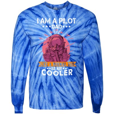 I Am A Pilot Dad Great Pilot Dad Gift Airplane Fathers Day Cool Gift Tie-Dye Long Sleeve Shirt