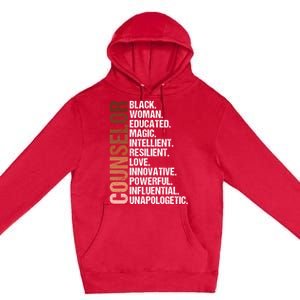 I Am A Black Counselor Juneteenth Black History Month Great Gift Premium Pullover Hoodie