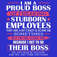 I Am A Proud Boss Of Freaking Stubborn Employees Funny Boss Funny Gift 16 in Basic Backpack