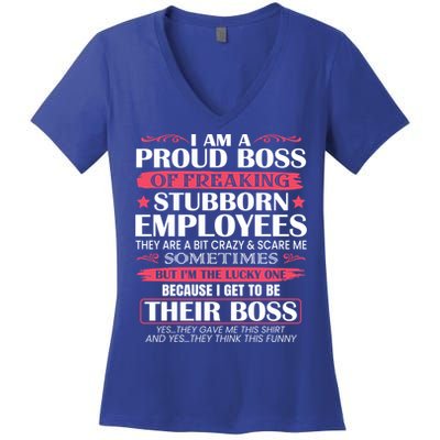 I Am A Proud Boss Of Freaking Stubborn Employees Funny Boss Funny Gift Women's V-Neck T-Shirt