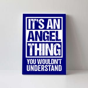 Its An Angel Thing You Wouldnt Understand First Name Gift Canvas