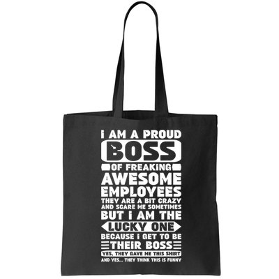 I Am A Proud Boss Of Freaking Awesome Employees Shirt Funny Bag