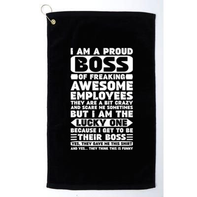 I Am A Proud Boss Of Freaking Awesome Employees Shirt Funny Platinum Collection Golf Towel