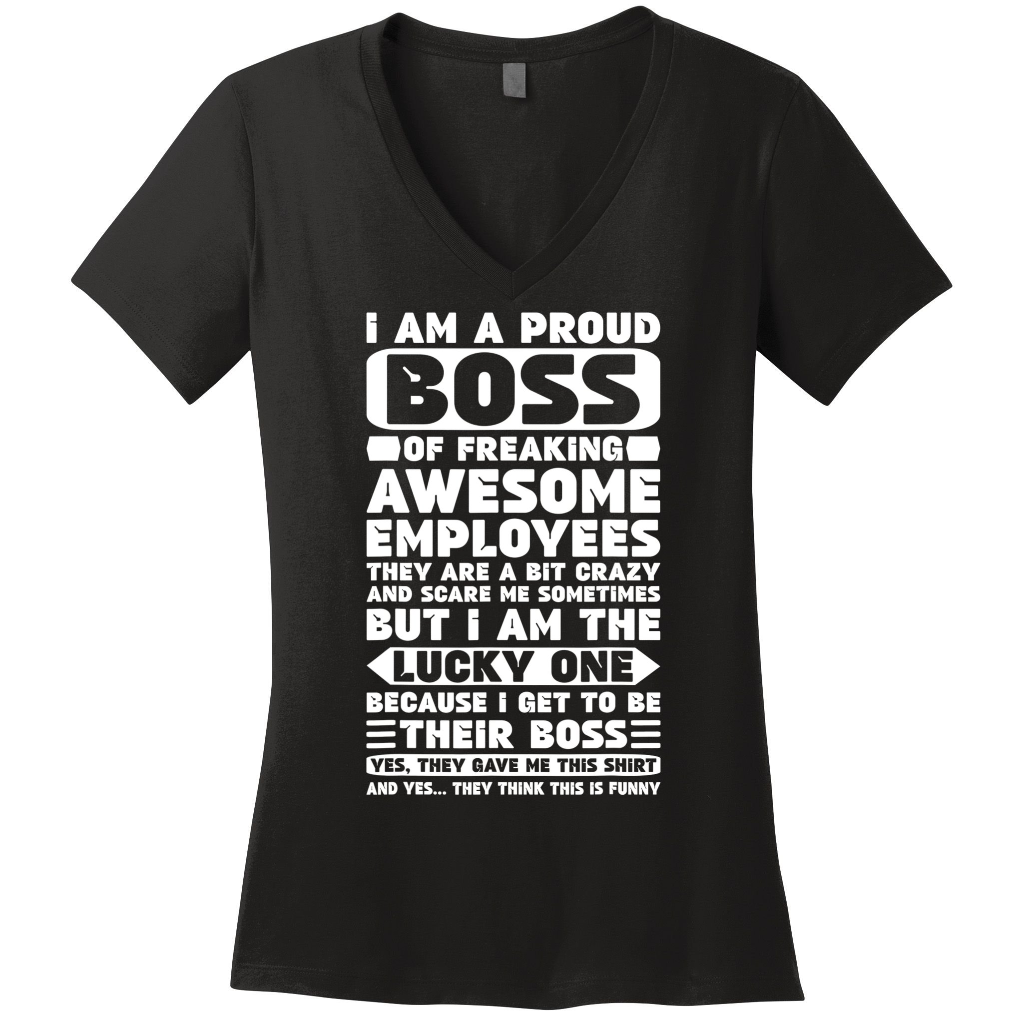 I Am A Proud Boss Of Freaking Awesome Employees Shirt Funny Women's V-Neck T-Shirt