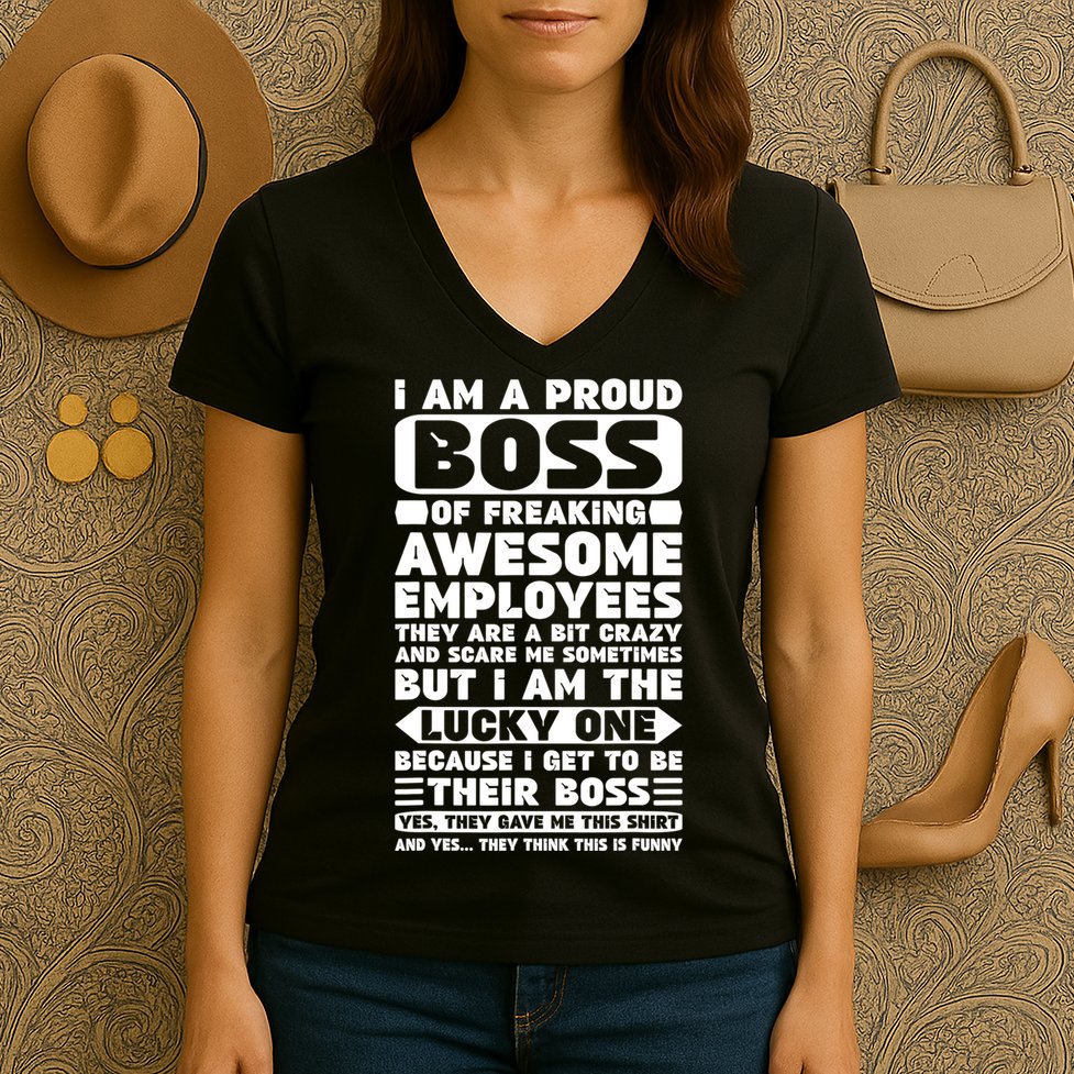 I Am A Proud Boss Of Freaking Awesome Employees Shirt Funny Women's V-Neck T-Shirt