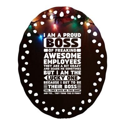 I Am A Proud Boss Of Freaking Awesome Employees Shirt Funny Ceramic Oval Ornament