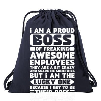 I Am A Proud Boss Of Freaking Awesome Employees Shirt Funny Drawstring Bag