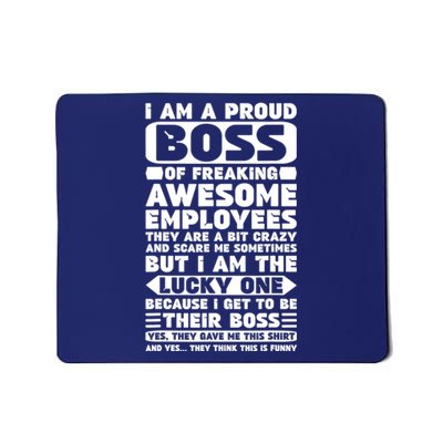 I Am A Proud Boss Of Freaking Awesome Employees Shirt Funny Mousepad