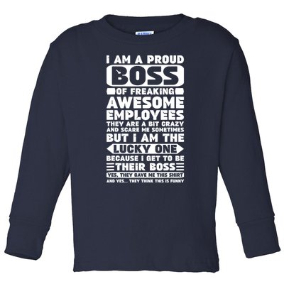 I Am A Proud Boss Of Freaking Awesome Employees Shirt Funny Toddler Long Sleeve Shirt