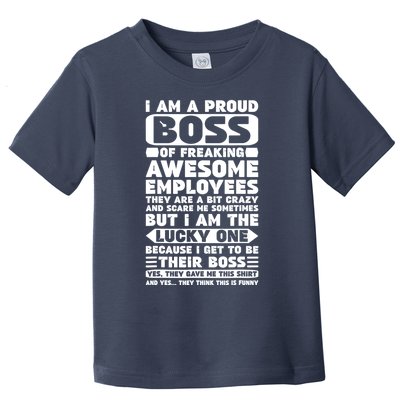 I Am A Proud Boss Of Freaking Awesome Employees Shirt Funny Toddler T-Shirt