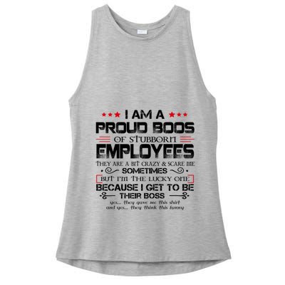 I Am A Proud Boss Of Stubborn Employees Gift Ladies PosiCharge Tri-Blend Wicking Tank