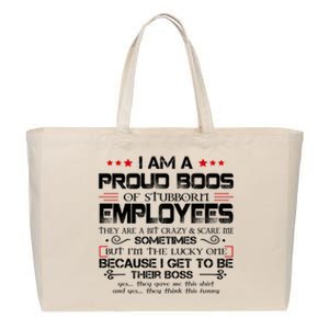 I Am A Proud Boss Of Stubborn Employees Gift Cotton Canvas Jumbo Tote