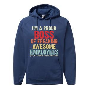 I Am A Proud Boss Of Freaking Awesome Performance Fleece Hoodie