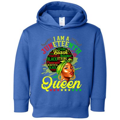 I Am A Juneteenth Queen Black History Black Afro Funny Gift Toddler Hoodie