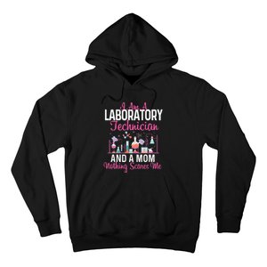 I Am A Laboratory Technician And A Mom Lab Technologist Hoodie