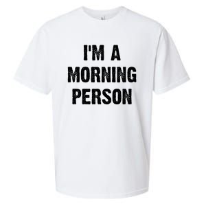 I Am A Morning Person Funny White Lie Joke Party Sueded Cloud Jersey T-Shirt