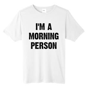 I Am A Morning Person Funny White Lie Joke Party Tall Fusion ChromaSoft Performance T-Shirt