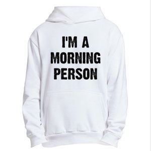 I Am A Morning Person Funny White Lie Joke Party Urban Pullover Hoodie