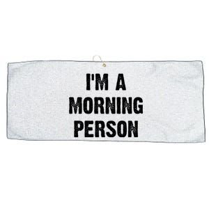 I Am A Morning Person Funny White Lie Joke Party Large Microfiber Waffle Golf Towel