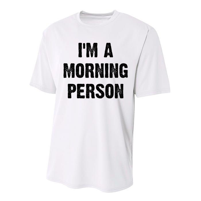 I Am A Morning Person Funny White Lie Joke Party Performance Sprint T-Shirt