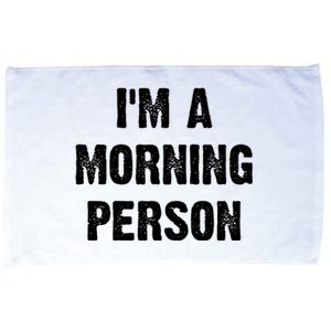 I Am A Morning Person Funny White Lie Joke Party Microfiber Hand Towel