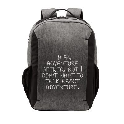IM An Adventure Seeker But I DonT Want To Talk About... Vector Backpack