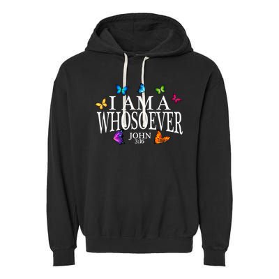 I Am A Whosoever John 3:16 Jesus Christian Butterfly Gift Garment-Dyed Fleece Hoodie