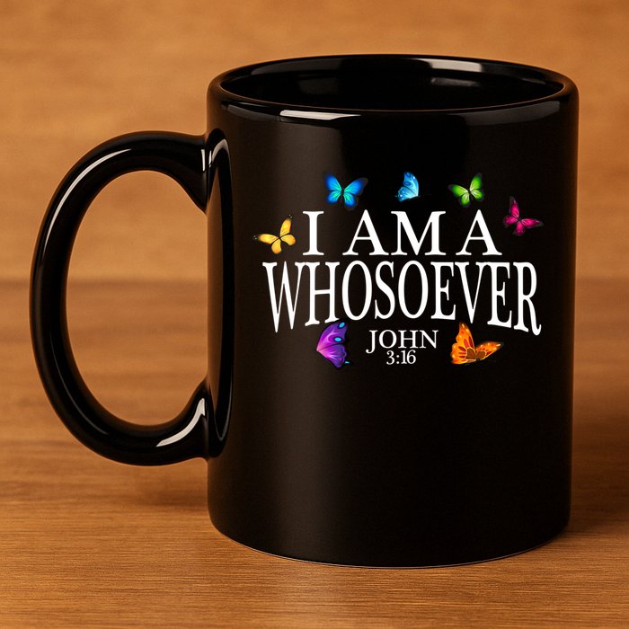 I Am A Whosoever John 3:16 Jesus Christian Butterfly Gift 11oz C Handle Ceramic Mug