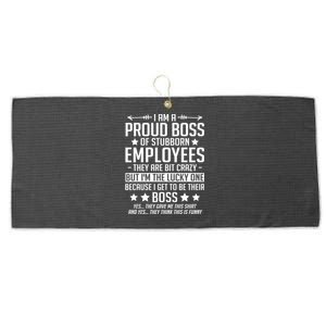 I Am A Proud Boss Of Stubborn Employees Gift Large Microfiber Waffle Golf Towel