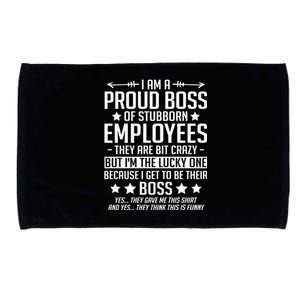 I Am A Proud Boss Of Stubborn Employees Gift Microfiber Hand Towel