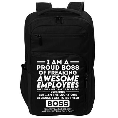 I Am A Proud Boss Of Freaking Awesome Employees Funny Boss Impact Tech Backpack