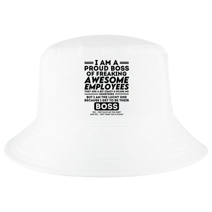 I Am A Proud Boss Of Freaking Awesome Employees Funny Boss Cool Comfort Performance Bucket Hat
