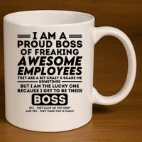 I Am A Proud Boss Of Freaking Awesome Employees Funny Boss 11oz C Handle Ceramic Mug
