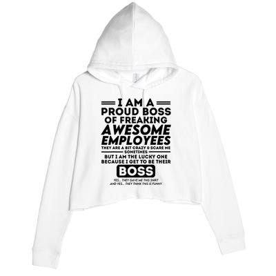 I Am A Proud Boss Of Freaking Awesome Employees Funny Boss Crop Fleece Hoodie