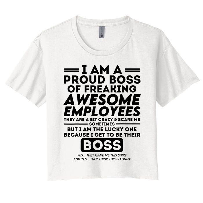 I Am A Proud Boss Of Freaking Awesome Employees Funny Boss Women's Crop Top Tee