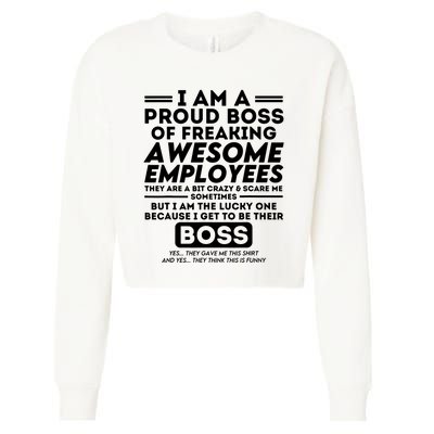 I Am A Proud Boss Of Freaking Awesome Employees Funny Boss Cropped Pullover Crew