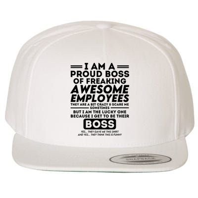 I Am A Proud Boss Of Freaking Awesome Employees Funny Boss Wool Snapback Cap