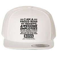 I Am A Proud Boss Of Freaking Awesome Employees Funny Boss Wool Snapback Cap