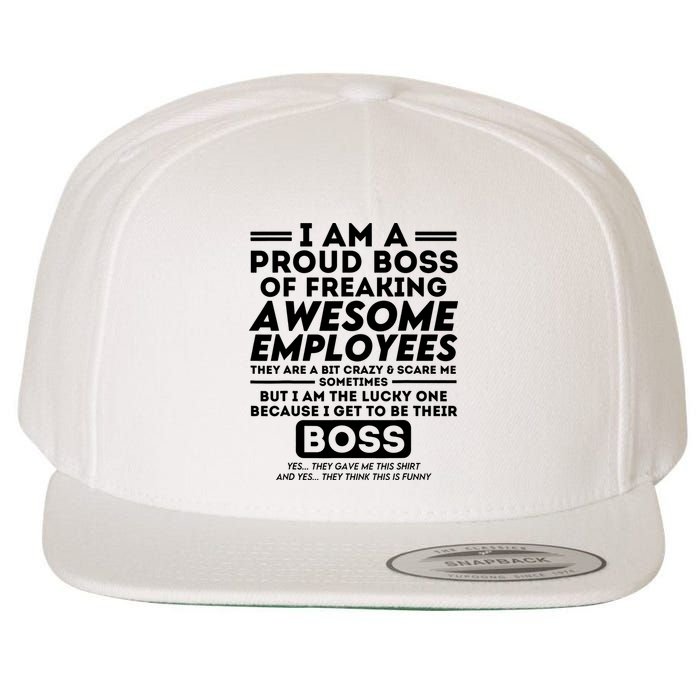I Am A Proud Boss Of Freaking Awesome Employees Funny Boss Wool Snapback Cap