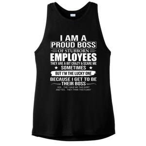 I Am A Proud Boss Of Stubborn Employees They Are A Bit Crazy Gift Ladies PosiCharge Tri-Blend Wicking Tank