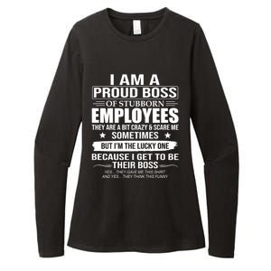 I Am A Proud Boss Of Stubborn Employees They Are A Bit Crazy Gift Womens CVC Long Sleeve Shirt