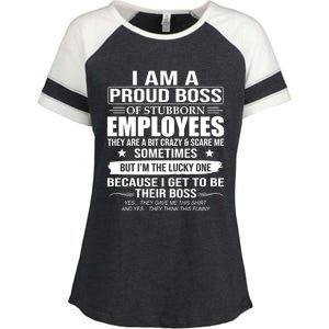 I Am A Proud Boss Of Stubborn Employees They Are A Bit Crazy Gift Enza Ladies Jersey Colorblock Tee