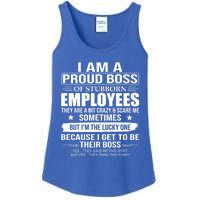 I Am A Proud Boss Of Stubborn Employees They Are A Bit Crazy Gift Ladies Essential Tank