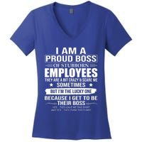 I Am A Proud Boss Of Stubborn Employees They Are A Bit Crazy Gift Women's V-Neck T-Shirt