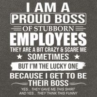 I Am A Proud Boss Of Stubborn Employees They Are A Bit Crazy Gift Cotton Canvas Backpack