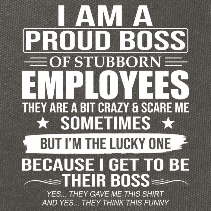I Am A Proud Boss Of Stubborn Employees They Are A Bit Crazy Gift Cotton Canvas Backpack