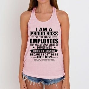 I Am A Proud Boss Of Stubborn Employees They Are A Bit Crazy Gift Women's Knotted Racerback Tank